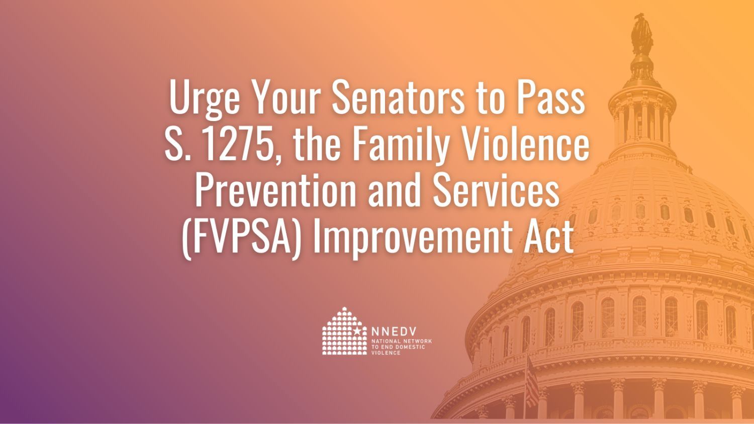 Urge Your Senators to Pass S. 1275, the Family Violence Prevention and